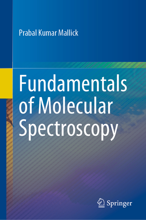 Fundamentals of Molecular Spectroscopy - Prabal Kumar Mallick