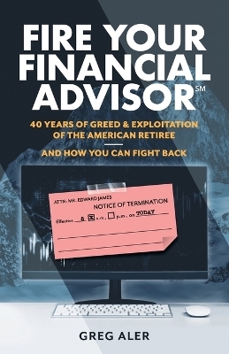 Fire Your Financial Advisor - Greg Aler