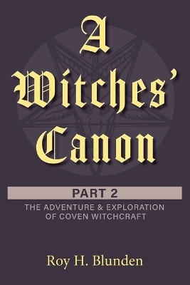 A Witches' Canon Part 2 - Roy H Blunden