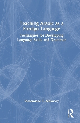 Teaching Arabic as a Foreign Language - Mohammad T. Alhawary