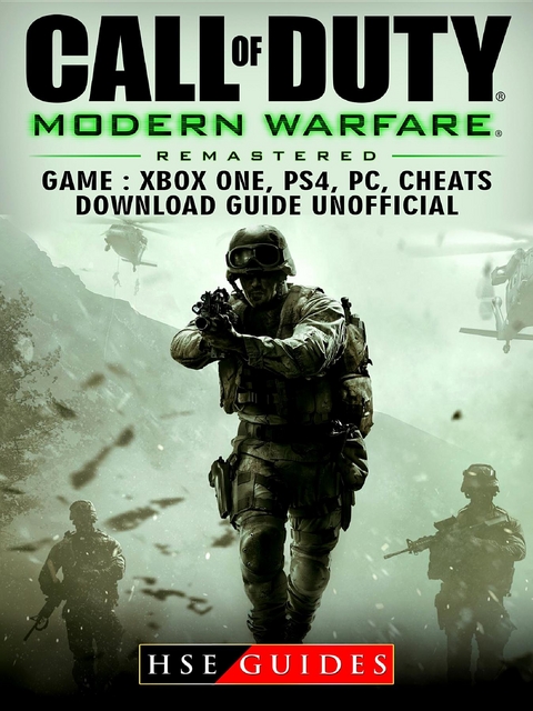Call of Duty Modern Warfare Remastered Game, Xbox One, PS4, PC, Cheats, Download Guide Unofficial -  HSE Guides