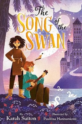 The Song of the Swan - Karah Sutton, Pauliina Hannuniemi