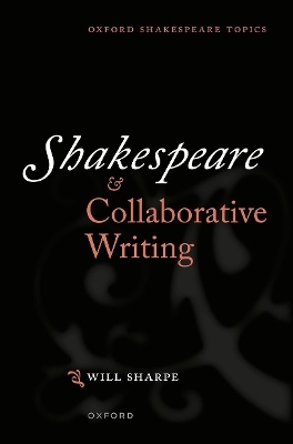 Shakespeare & Collaborative Writing - Dr Will Sharpe