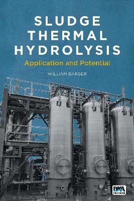 Sludge Thermal Hydrolysis - William Barber