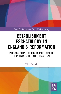 Establishment Eschatology in England’s Reformation - Tim Patrick