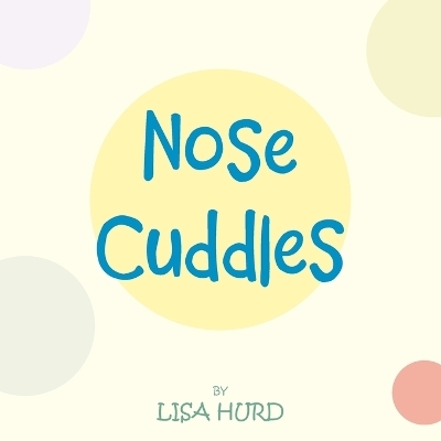 Nose Cuddles - Lisa Hurd