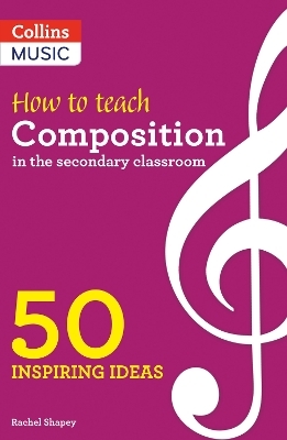 How to Teach Composition in the Secondary Classroom - Rachel Shapey