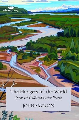 The Hungers of the World - John Morgan