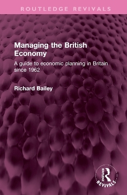 Managing the British Economy - Richard Bailey