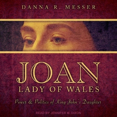 Joan, Lady of Wales - DANNA R MESSER