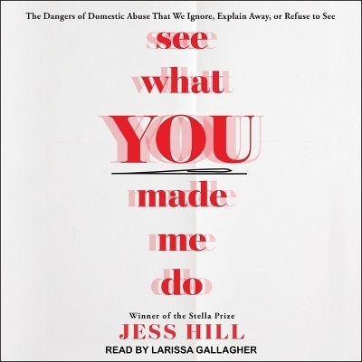 See What You Made Me Do - Jess Hill