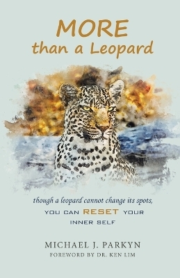 More Than a Leopard - Michael J Parkyn