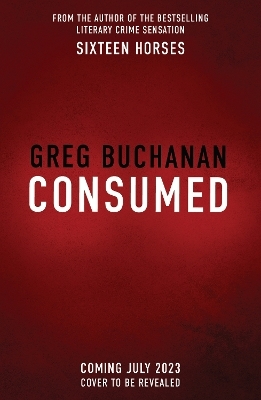 Consumed - Greg Buchanan