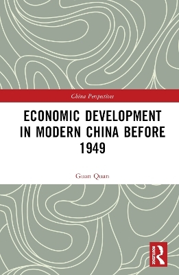 Economic Development in Modern China Before 1949 - Guan Quan