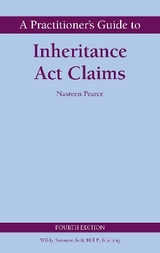 A Practitioner's Guide to Inheritance Act Claims - Pearce, Nasreen