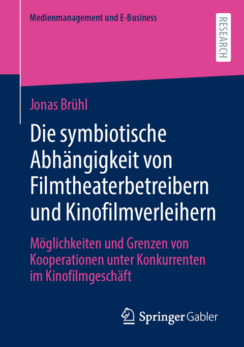 Die symbiotische Abhängigkeit von Filmtheaterbetreibern und Kinofilmverleihern - Jonas Brühl