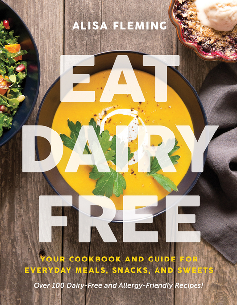 Eat Dairy Free -  Alisa Fleming