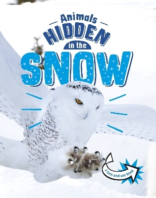 Animals Hidden in the Snow - Jessica Rusick