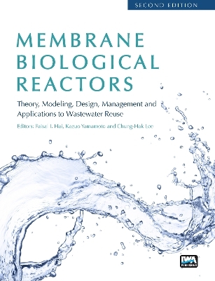 Membrane Biological Reactors: Theory, Modeling, Design, Management and Applications to Wastewater Reuse - Second Edition - 