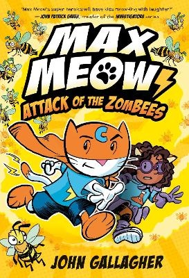 Max Meow 5: Attack of the ZomBEES - John Gallagher