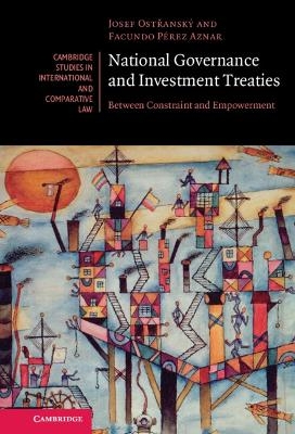 National Governance and Investment Treaties - Josef Ostřanský, Facundo Pérez Aznar