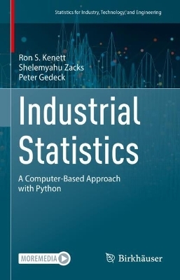 Industrial Statistics - Ron S. Kenett, Shelemyahu Zacks, Peter Gedeck