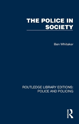 The Police in Society - Ben Whitaker