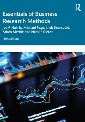 Essentials of Business Research Methods - Joe Hair Jr., Michael Page, Niek Brunsveld, Adam Merkle, Natalie Cleton