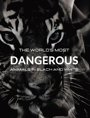The World's most DANGEROUS ANIMALS in Black and White - Jesse White