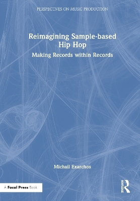 Reimagining Sample-based Hip Hop - Michail Exarchos