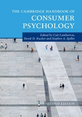 The Cambridge Handbook of Consumer Psychology - Lamberton, Cait; Rucker, Derek D.; Spiller, Stephen A.