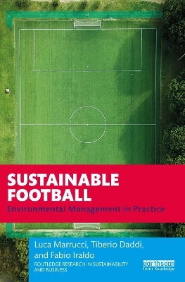 Sustainable Football - Luca Marrucci, Tiberio Daddi, Fabio Iraldo