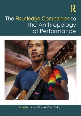 The Routledge Companion to the Anthropology of Performance - 