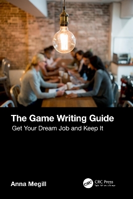 The Game Writing Guide - Anna Megill