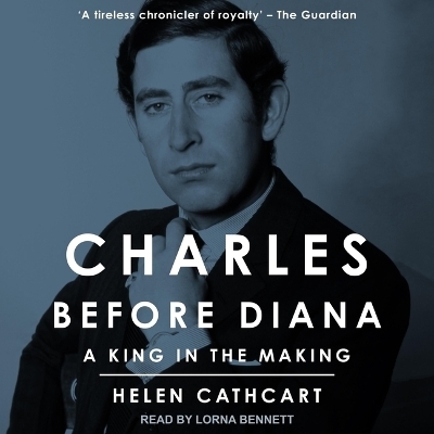 Charles Before Diana - Helen Cathcart