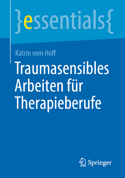 Traumasensibles Arbeiten für Therapieberufe - Katrin vom Hoff