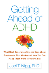 Getting Ahead of ADHD -  Joel T. Nigg