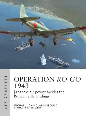 Operation Ro-Go 1943 - Mr Michael John Claringbould