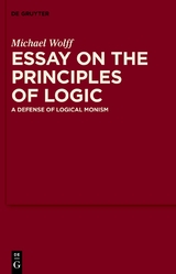 Essay on the Principles of Logic - Michael Wolff