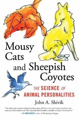 Mousy Cats and Sheepish Coyotes - John Shivik