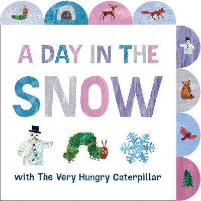 A Day in the Snow with The Very Hungry Caterpillar - Eric Carle