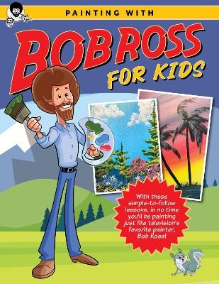 Painting with Bob Ross for Kids - Bob Ross Inc