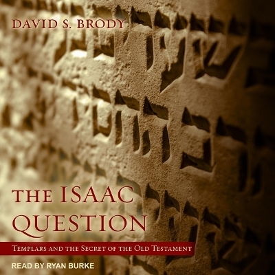 The Isaac Question - David S Brody