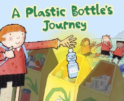 A Plastic Bottle's Journey - Suzanne Slade