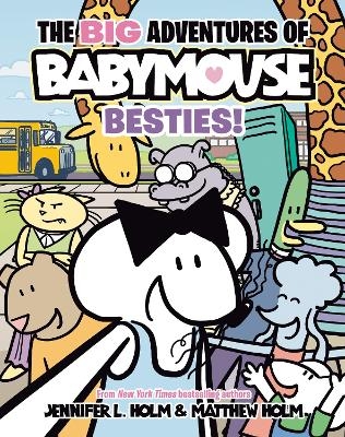 The BIG Adventures of Babymouse: Besties! (Book 2) - Jennifer L. Holm