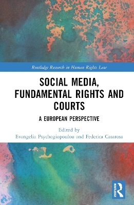 Social Media, Fundamental Rights and Courts - 