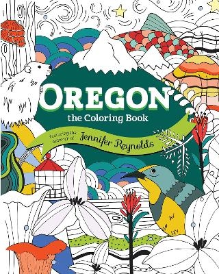Oregon: The Coloring Book - Jennifer Reynolds