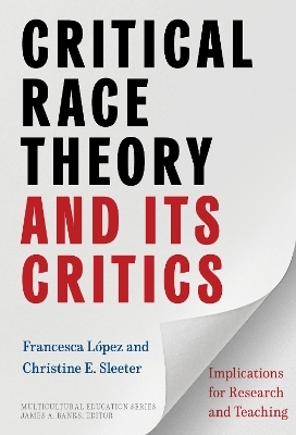 Critical Race Theory and Its Critics - Francesca López, Christine E. Sleeter