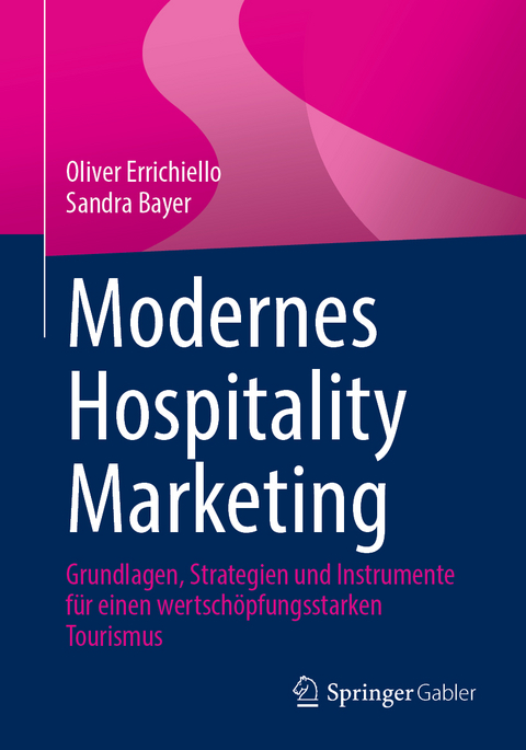 Modernes Hospitality Marketing - Oliver Errichiello, Sandra Bayer