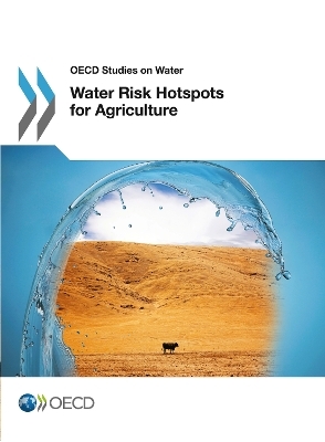 Water Risk Hotspots for Agriculture -  Organisation for Economic Co-operation and Development (OECD)